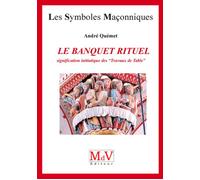 Le banquet rituel Signification initiatique des "travaux de table - André Quemet - La Maison De Vie - broché - Etude