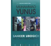 Le banquier des pauvres L'histoire du microcrédit Muhammad Yunus (Buch auf Polnisch)