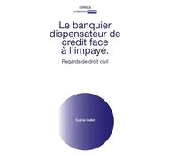 Le banquier dispensateur de crédit face à l'impayé: Regards de droit civil