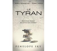 Le Banquier - Tome 3 : Le Tyran Le final de la série de Pénélope Sky, autrice de Boutons & Dentelle - Penelope Sky - Hlab Eds - Poche - Roman