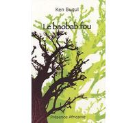 Le Baobab fou de Ken BUGUL ,Ina TOURE (Illustrations) ( 5 mars 2010 )
