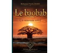 Le baobab. Un nouveau soleil
