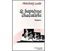Le Baptême Chacaliste : théâtre