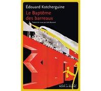 Le Baptême Des Barreaux - Notes Prises À L'arraché
