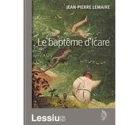 Le baptême d'Icare - Jean-Pierre Lemaire - Lessius Eds - relié - Essai