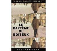 Le Baptême du Boiteux - Pascal Basset-Chercot - Calmann-Levy - broché - Livre