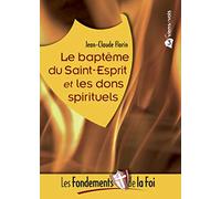 Le baptême du Saint-Esprit et les dons spirituels