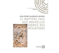 Le baptême face aux nouvelles formes des déviations - Jean-Pierre Kalongisa Munina - Publibook - broché - Essai