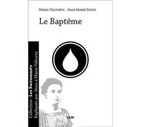 Le baptême - L191 - Maria Valtorta - Rassemblement A Son Image - broché - Essai