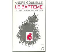 Le baptême: Le débat entre les Eglises