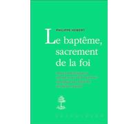 Le bapteme, sacrement de la foi HEBERT PHILIPPE (Auteur)