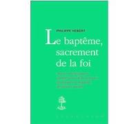 Le baptême, sacrement de la foi