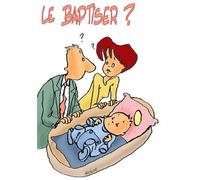 Le baptiser ? - Max Huot De Longchamp - Paroisse Et Famille Eds - broché - Essai