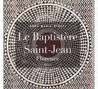 Le Baptistère Saint-Jean, Florence - Anna Maria Giusti - Seuil - relié - Beau livre