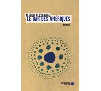 Le Bar des Amériques - Alfred Alexandre - Mémoire d'encrier - broché - Roman