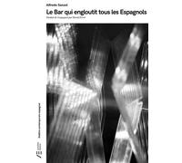 Le bar qui engloutit tous les Espagnols - Alfredo Sanzol - Actualités Éditions - broché - Théâtre