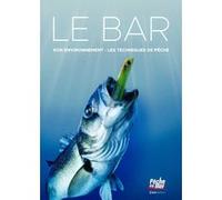 Le Bar - Son environnement - Les techniques de pêche Collectif (Auteur)
