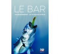 Le Bar - Son environnement - Les techniques de pêche - Collectif - Casa - cartonné - Guide