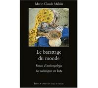 Le barattage du monde - essais d'anthropologie des techniques en Inde Essais d'anthropologie - Marie-Claude Mahias - Maison Des Sciences De L'homme - broché - Essai