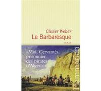 Olivier Weber – Le Barbaresque – Roman – Broché (Flammarion)