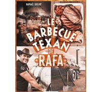 Le barbecue texan de Rafa - Raphaël Guillot - Thierry Souccar Eds - broché - Guide
