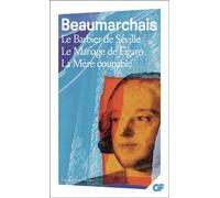 Le Barbier de Séville - Le Mariage de Figaro - La Mère coupable - - Pierre-Augustin Caron De Beaumarchais - Flammarion - Livre