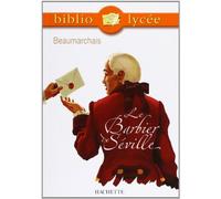 Bibliolycée - Le Barbier de Séville, Beaumarchais - Pierre-Augustin Caron de Beaumarchais - Hachette Education - broché - Scolaire / Universitaire