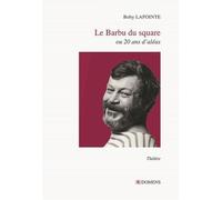 Le Barbu Du Square Ou 20 Ans D'aléas