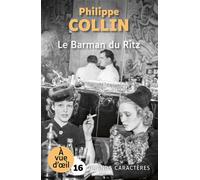 Le barman du ritz Grands caractères, édition accessible pour les malvoyants - Philippe Collin - A Vue D'oeil - broché - Roman