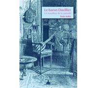 Le baron Davillier, un travailleur de la curiosité - Élodie Baillot - De La Sorbonne Editions - broché - Essai