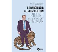 Le baron noir de la dissolution : Pierre Charon