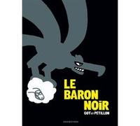 Le Baron noir - Intégrale complète René Pétillon (Auteur), Yves Got (Dessinateur)