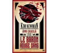 Kim Newman – Le Baron rouge sang – Anno Dracula (1918) – Broché