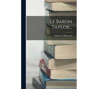 Le Baron Taylor...