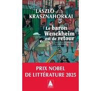 Le baron Wenckheim est de retour Prix Nobel de littérature 2025 - László Krasznahorkai - Actes sud - Poche - Roman