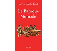 Le Baroque Nomade - Jean-Christophe Frisch - Actes sud - broché - Etude