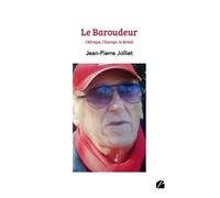 Le Baroudeur : l’Afrique, l’Europe, le Brésil...