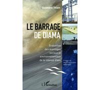 Le Barrage De Diama - Evaluation Des Avantages Sociaux Et Environnementaux De La Retenue D'eau