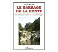 Mattei – Le barrage de la honte – Aménagement en Corse sur la Rizzanese – Broché – L'Harmattan