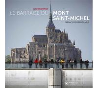 Le barrage du Mont Saint-Michel Préface de Pierre Lajus - Luc Weizmann - Museo - broché - Beau livre