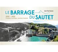 Le barrage du Sautet - Jean-Paul Zuanon - Du Fournel Eds - broché - Monographie