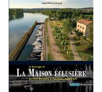 Le barrage et La Maison éclusière de Port Bernalin à Parcieux, dans l'Ain 2025 - Jean-Pierre Giraud - Du Poutan Eds - broché - Essai