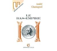 Le Bas-Empire - André Chastagnol - Armand Colin - broché - Livre