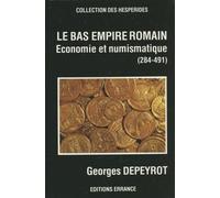 Bas-empire romain Georges Depeyrot (Auteur)