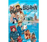 Le bas-rhin, une terre d'histoire - bd Nicolas Kempf (Auteur), Eric Rückstühl (Auteur), Yves Taillabresse (Auteur), Fabrice Weiss (Auteur), Pierre-Emmanuel Dequest (Auteur)