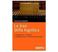 Le Basi Della Logistica Gianfranco, Balestri (Auteur)