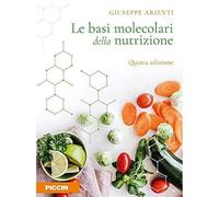 Le basi molecolari della nutrizione