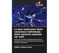 Le basi molecolari della variazione individuale della memoria spaziale nei ratti