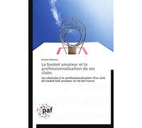 Le basket amateur et la professionnalisation de ses clubs - N. Mathieu - P.academiques Francophones - broché - Essai