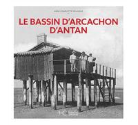 Le Bassin d'Arcachon d'Antan